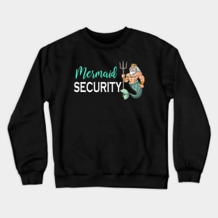 Mermaid Security Crewneck Sweatshirt